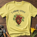 I Grow Stuff By Heart - T-Shirt