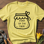 Pump Up The Yam! T-Shirt