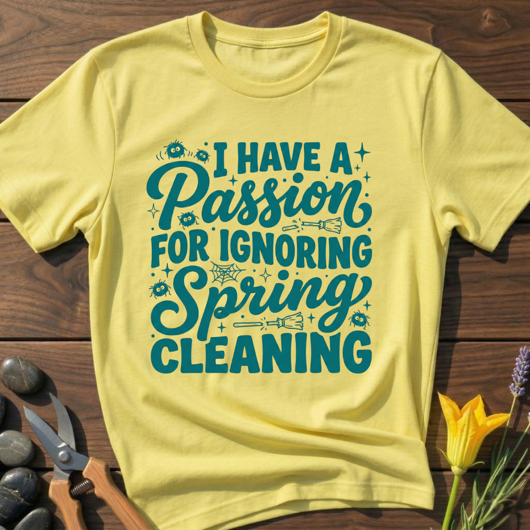 No Spring Cleaning T-Shirt