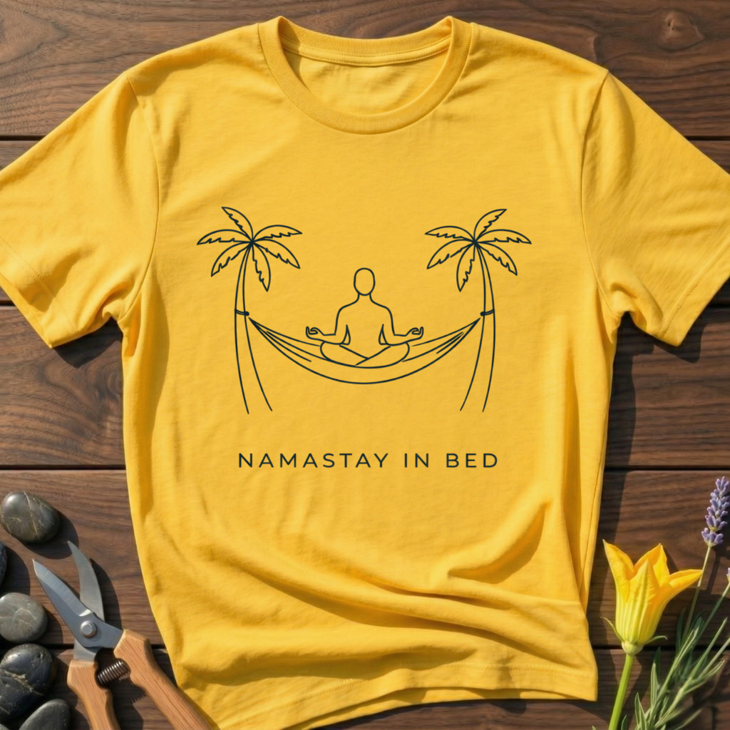 Namastay in Bed T-Shirt