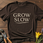 Grow Slow T-Shirt - botanical nature graphic t-shirt, minimalist design, unisex tee for Nature Lovers, Garnder, Farmer, Plant Lovers