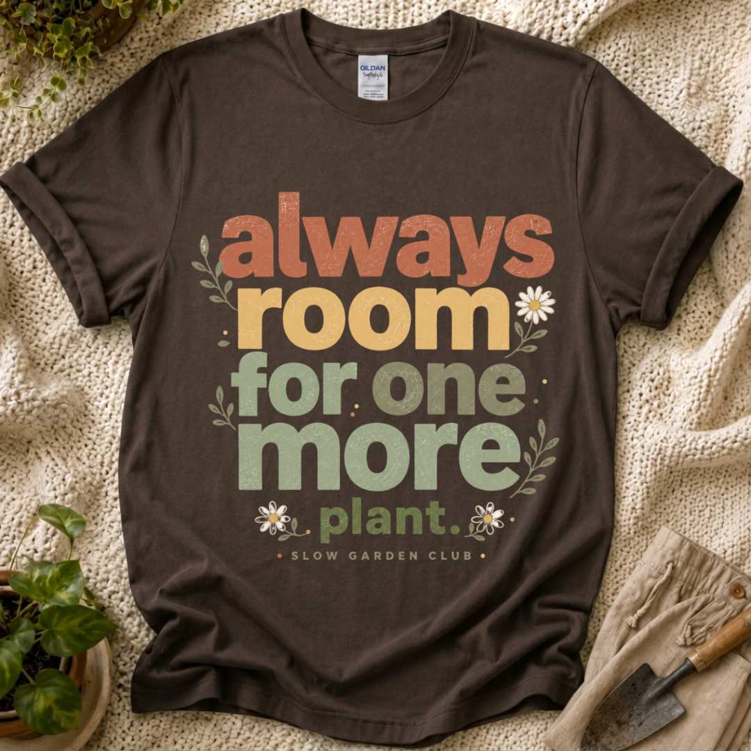 Always Room For More Plant T-Shirt