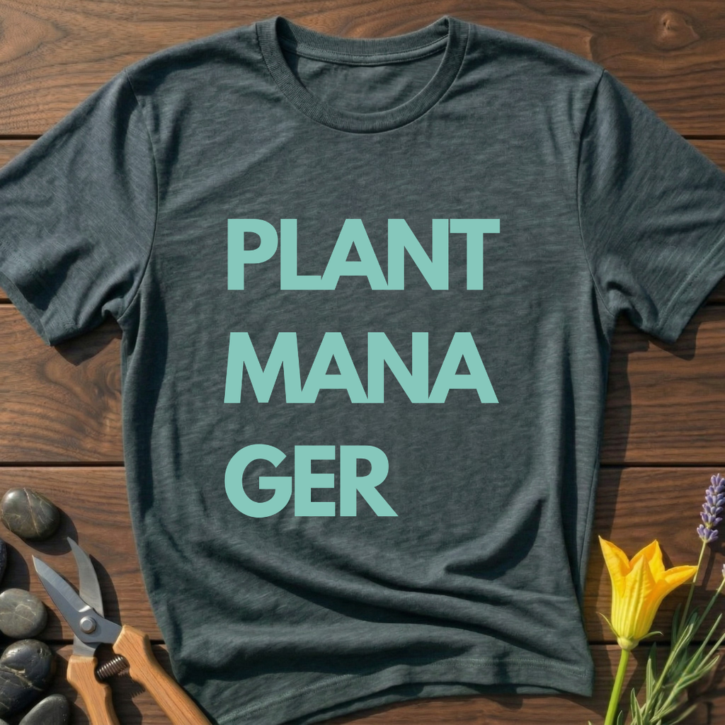 Plant ManaGer T-Shirt