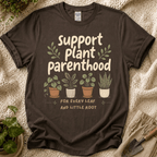 Support Plant Parenthood T-Shirt by Zen & Zucchinis Slow Garden Club