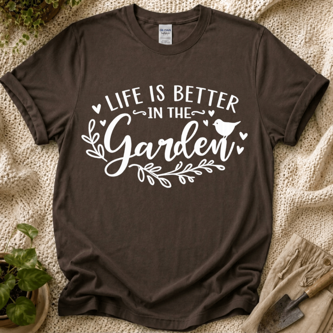 Life Is Better in the Garden T-Shirt by Zen & Zucchinis Slow Garden Club