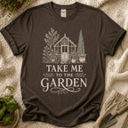 Take Me to the Garden T-Shirt by Zen & Zucchinis Slow Garden Club
