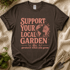 Support Your Local Garden T-Shirt by Zen & Zucchinis Slow Garden Club