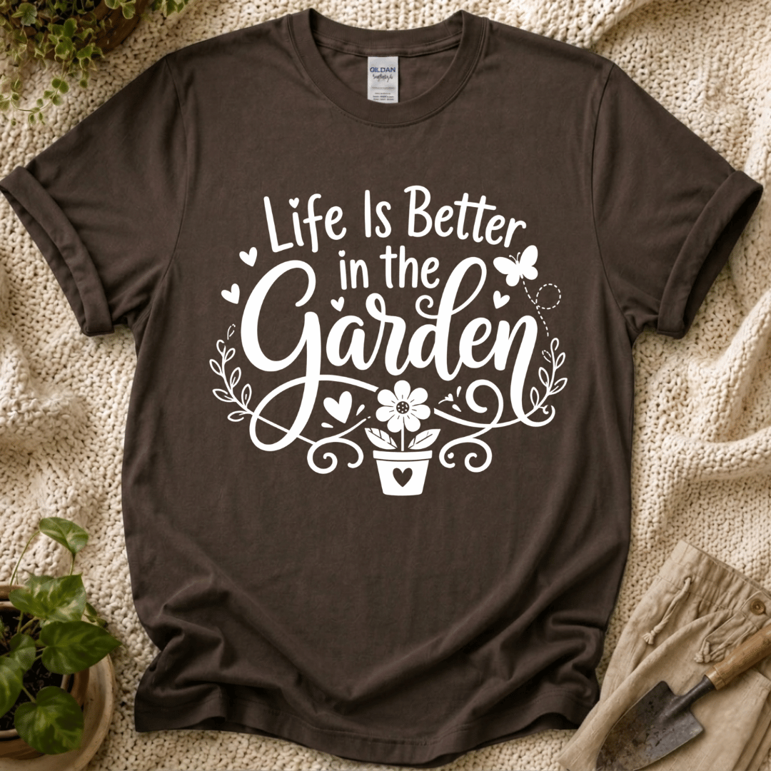 Life Is Better in the Garden Flower T-Shirt by Zen & Zucchinis Slow Garden Club