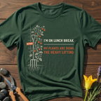 Lunch Break Gardener T-Shirt