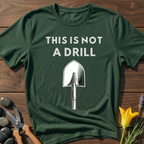 It's a Shovel T-Shirt