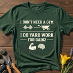No Gym Needed T-Shirt