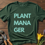 Plant ManaGer T-Shirt