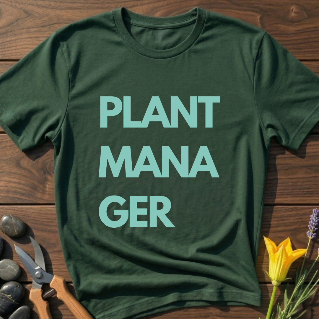 Plant ManaGer T-Shirt