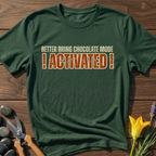 Better Bring Chocolate Mode T-Shirt