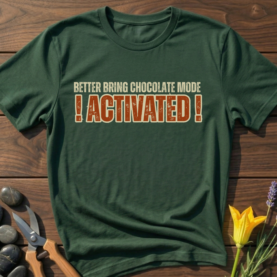 Better Bring Chocolate Mode T-Shirt