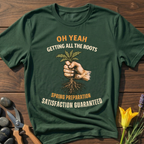 Getting All The Roots T-Shirt