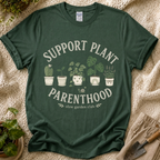 Support Plant Parenthood T-Shirt by Zen & Zucchinis Slow Garden Club