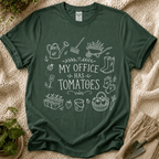 My Office Has Tomatoes Garden Humor T-Shirt by Zen & Zucchinis Slow Garden Club