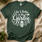Life Is Better in the Garden Flower T-Shirt by Zen & Zucchinis Slow Garden Club