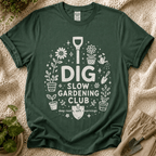 Dig In The Slow Garden Club T-Shirt by Zen & Zucchinis Slow Garden Club
