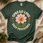 Spread Love Skip Pesticides T-Shirt
