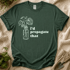 I'd Propagate That Monstera T-Shirt by Zen & Zucchinis Slow Garden Club