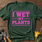I Wet My Plants T-Shirt - botanical nature graphic t-shirt, minimalist design, unisex tee for Nature Lovers, Garnder, Farmer, Plant Lovers