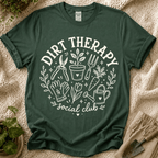Dirt Therapy Garden T-Shirt by Zen & Zucchinis Slow Garden Club