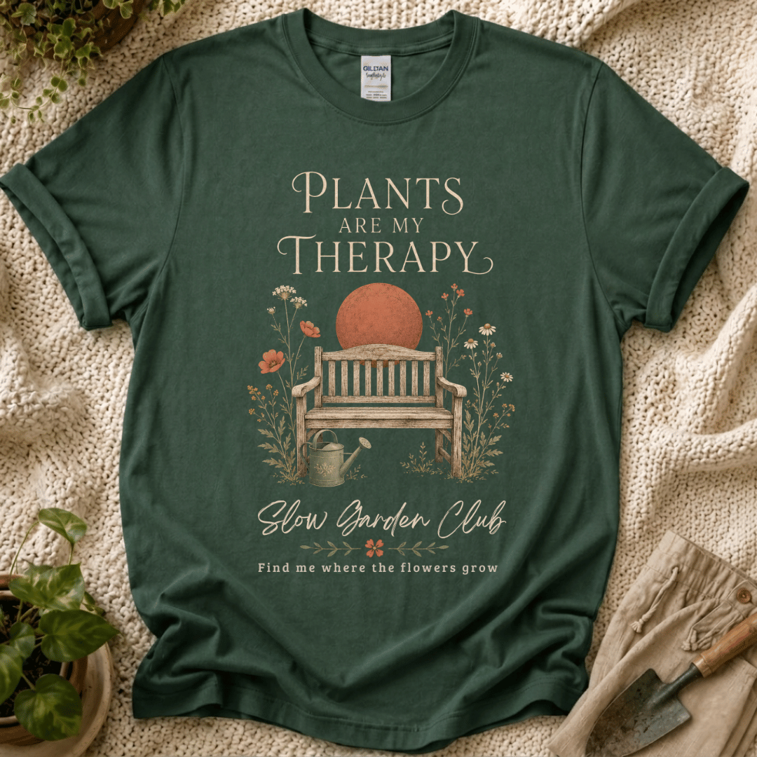 Plants Are My Therapy Garden Bench T-Shirt by Zen & Zucchinis Slow Garden Club
