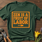 Zen Fruit of Labor T-Shirt
