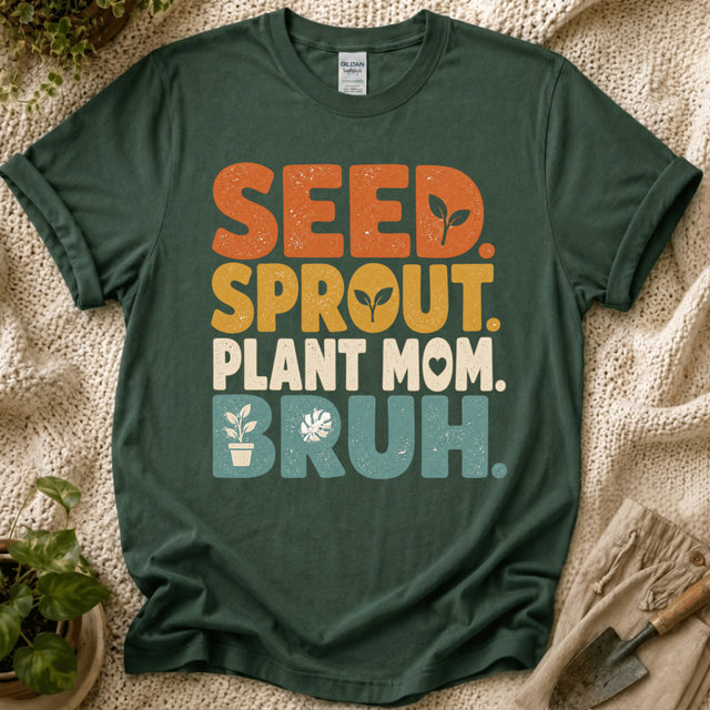 Seed Sprout Plant Mum Bruh T-Shirt - Zen & Zucchinis garden graphic tee