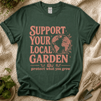 Support Your Local Garden T-Shirt by Zen & Zucchinis Slow Garden Club
