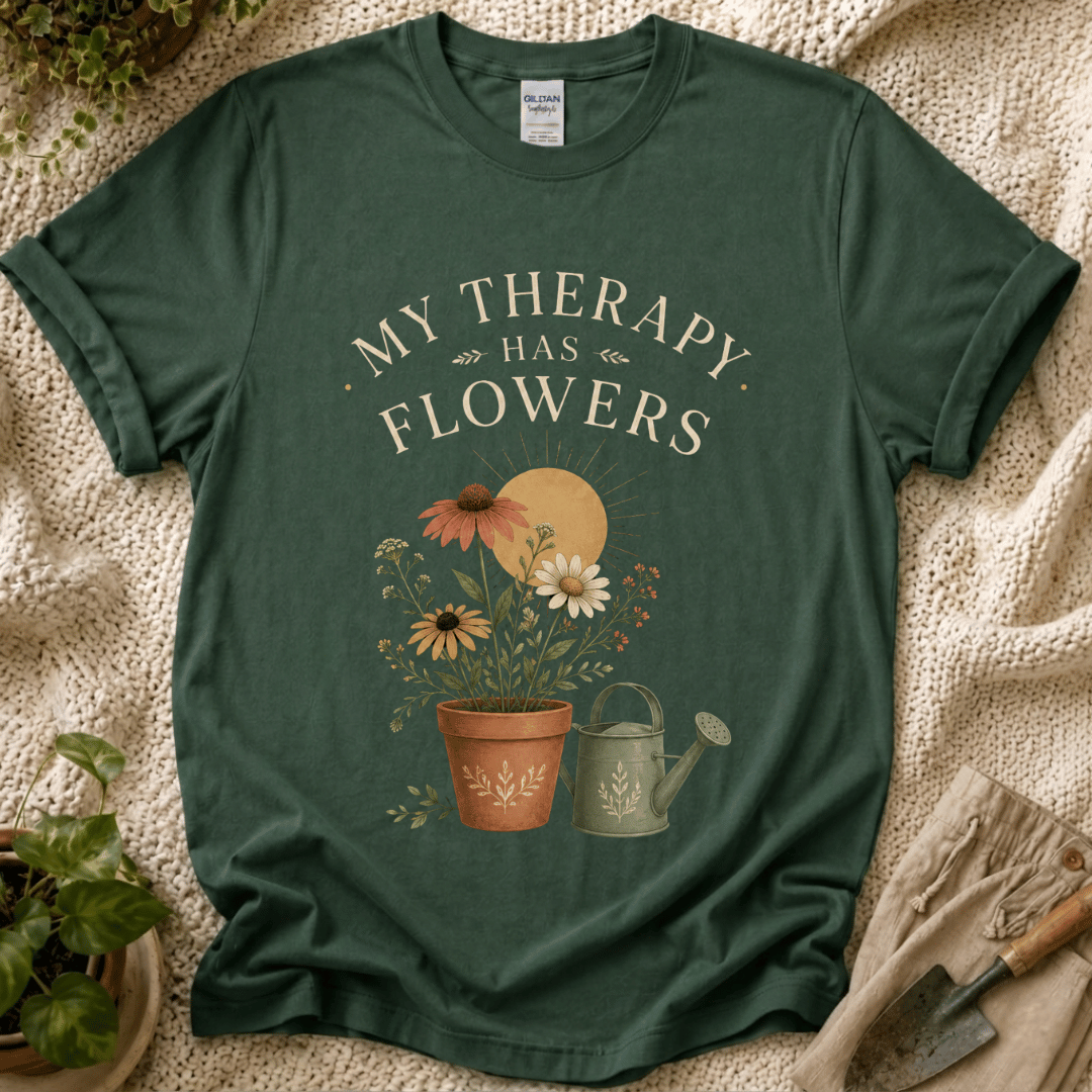 My Therapy Has Flowers T-Shirt