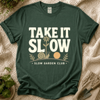 Take It Slow Garden Club T-Shirt by Zen & Zucchinis Slow Garden Club