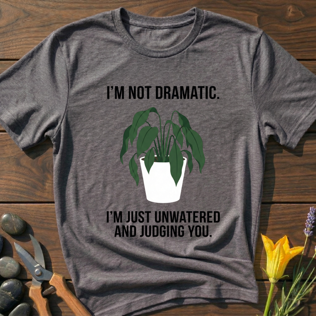 Not Dramatic T-Shirt