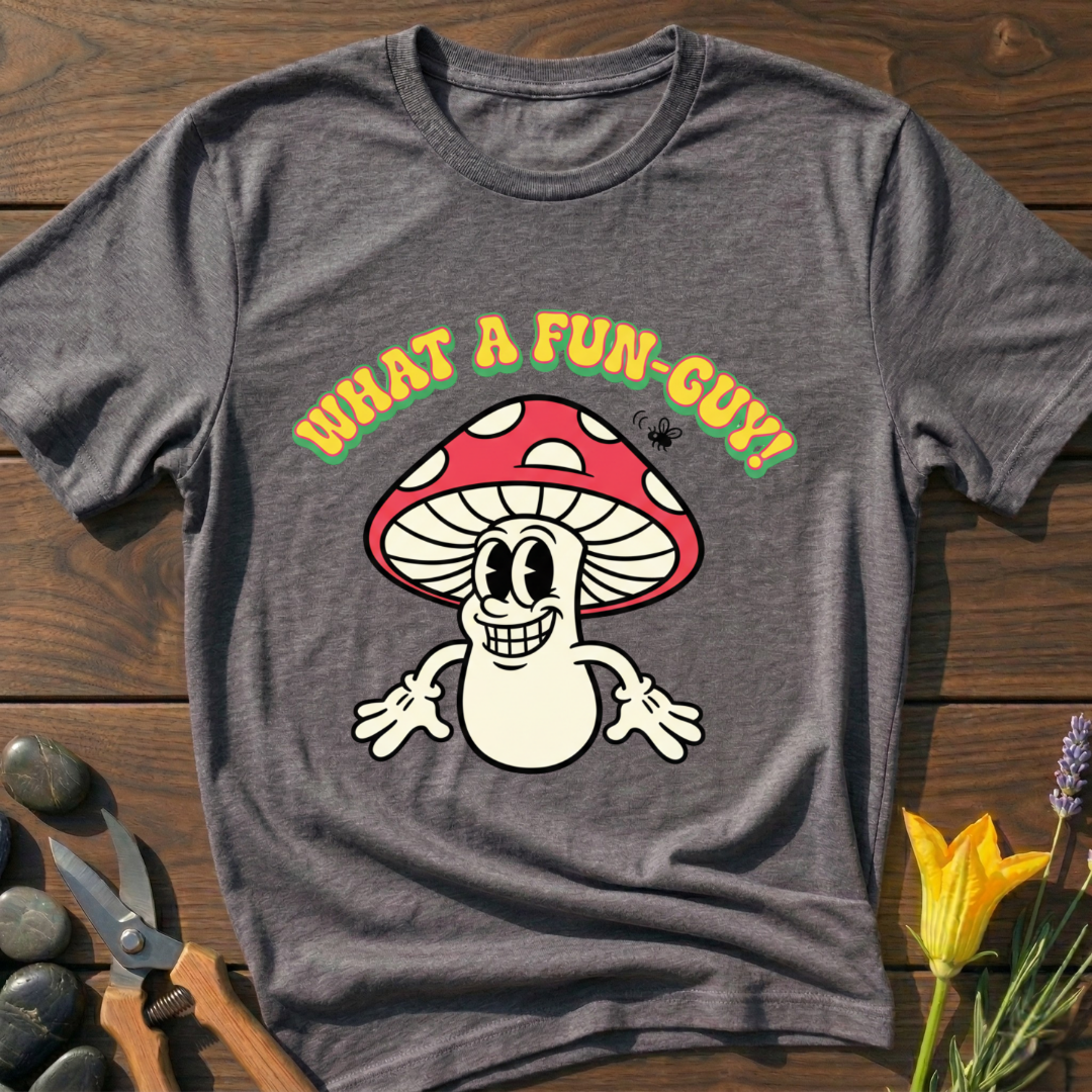 What A Fun Guy T-Shirt