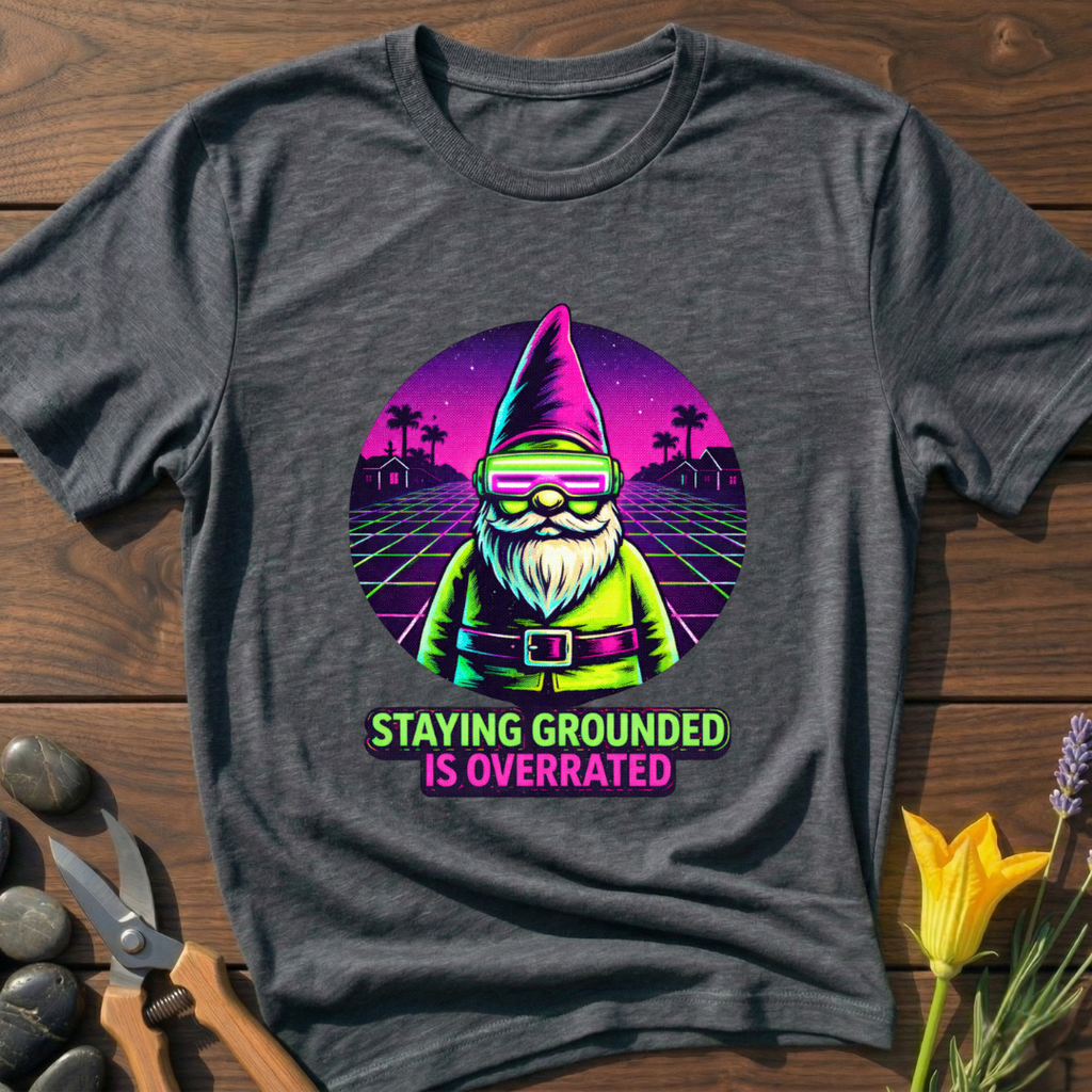 Grounded Is Overrated T-Shirt