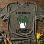 Not Dramatic T-Shirt