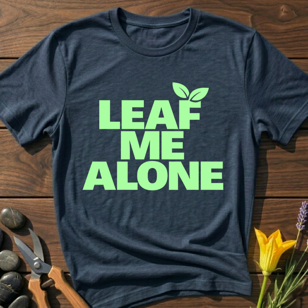 Leaf Me Alone T-Shirt - botanical nature graphic t-shirt, minimalist design, unisex tee for Nature Lovers, Garnder, Farmer, Plant Lovers