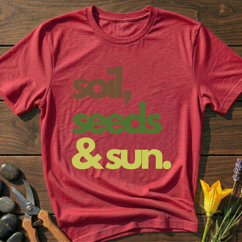 Soil, Seeds & Sun T-Shirt