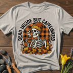 Dead Inside But T-Shirt