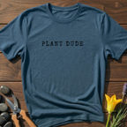 Plant Dude T-Shirt