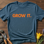 GROW IT T-Shirt