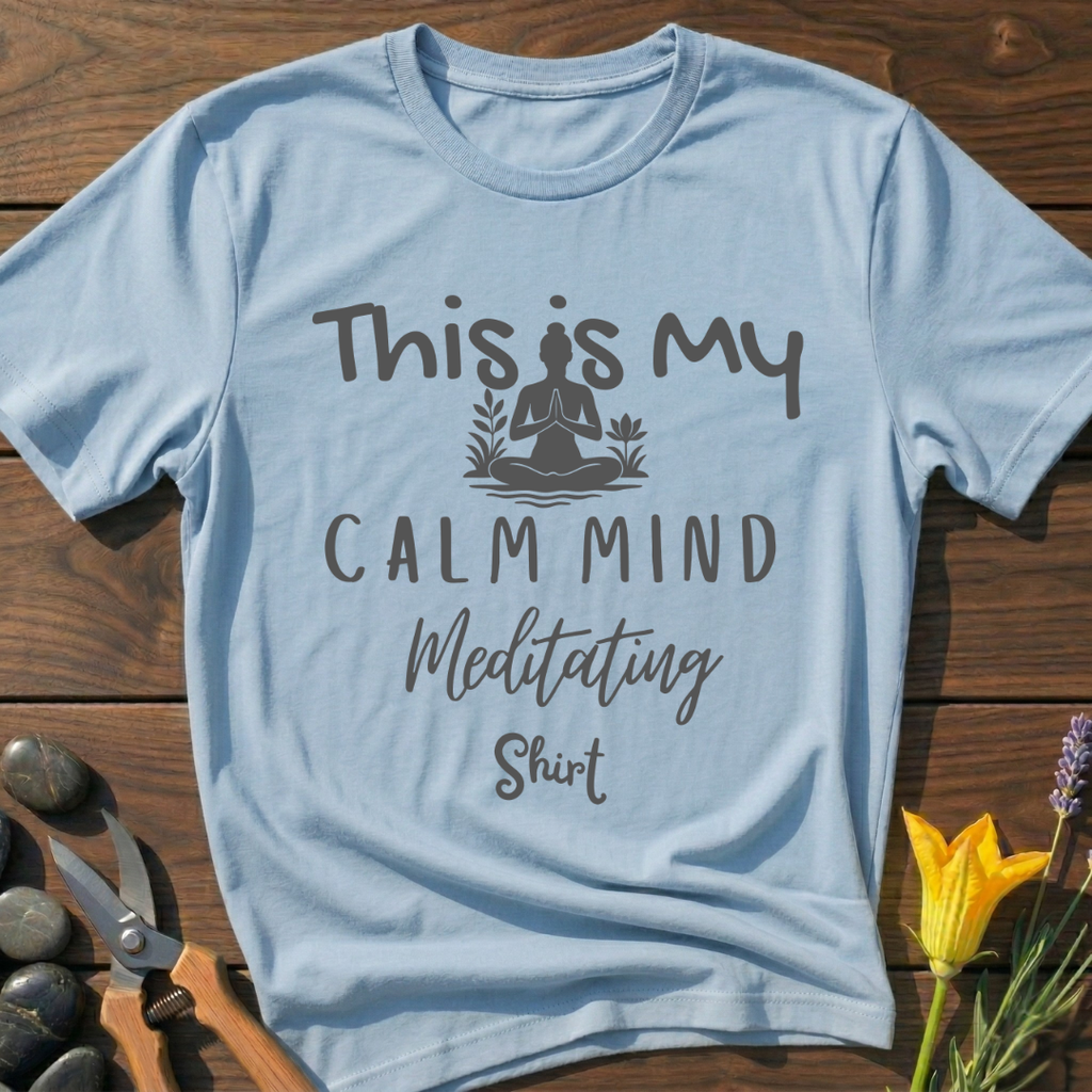 Calm Mind Meditating Shirt T-Shirt