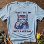 Have A Nice Day Kitty T-Shirt