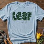 LEAF Me Alone T-Shirt