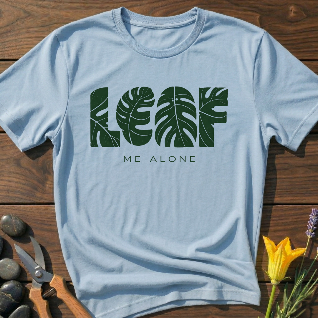 LEAF Me Alone T-Shirt