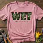 WET My Plants T-Shirt