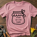 Pump Up The Yam! T-Shirt
