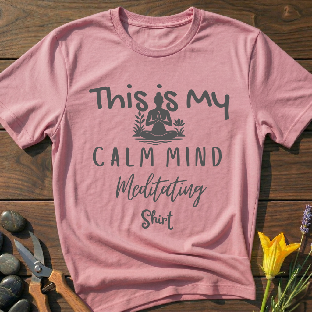 Calm Mind Meditating Shirt T-Shirt